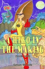 Hero in the Making