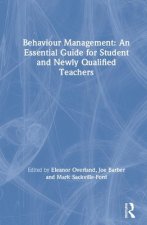 Behaviour Management: An Essential Guide for Student and Newly Qualified Teachers