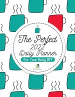 Perfect 2022 Daily Planner for Your Busy BFF