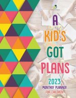 Kid's Got Plans