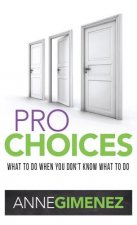 Pro Choices