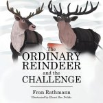 Ordinary Reindeer and the Challenge
