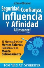 !Como Obtener Seguridad, Confianza, Influencia Y Afinidad Al Instante!