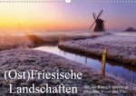(Ost)Friesische Landschaften (Wandkalender 2020 DIN A3 quer)