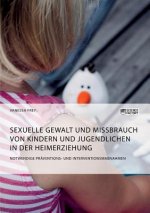 Sexuelle Gewalt und Missbrauch von Kindern und Jugendlichen in der Heimerziehung