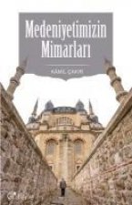 Medeniyetimizin Mimarlari