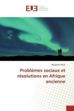 Problemes sociaux et resolutions en Afrique ancienne