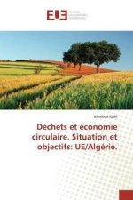 Dechets et economie circulaire, Situation et objectifs