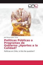 Políticas Públicas o Programas de Gobierno ?Aportes a la Calidad?
