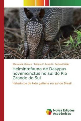 Helmintofauna de Dasypus novemcinctus no sul do Rio Grande do Sul