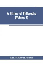 History of Philosophy (Volume I)