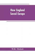 How England Saved Europe