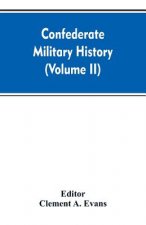Confederate military history; a library of Confederate States history (Volume II)