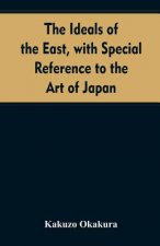 ideals of the east, with special reference to the art of Japan