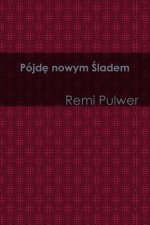 Pojde nowym sladem