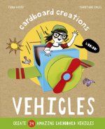 Vehicles: Create 14 Amazing Cardboard Vehicles