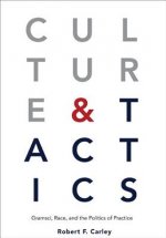 Culture and Tactics: Gramsci, Race, and the Politics of Practice