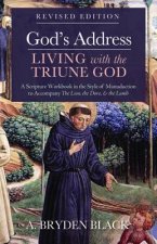 God's Address--Living with the Triune God, Revised Edition