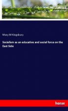Socialism as an educative and social force on the East Side