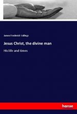Jesus Christ, the divine man