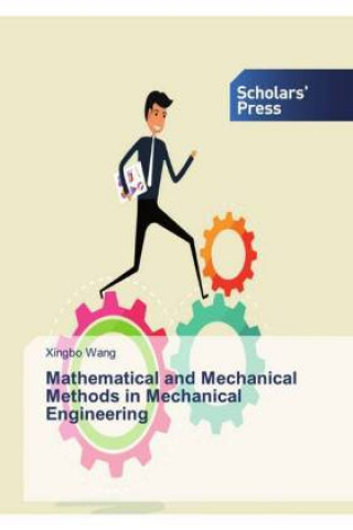 Mathematical and Mechanical Methods in Mechanical Engineering