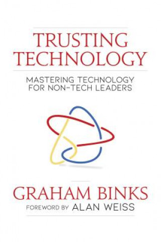 Trusting Technology: Mastering Technology for Non-Tech Leaders