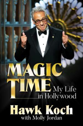 Magic Time: My Life in Hollywood