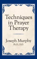 Techniques in Prayer Therapy
