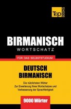Wortschatz Deutsch-Birmanisch fur das Selbststudium - 9000 Woerter