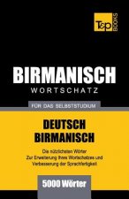 Wortschatz Deutsch-Birmanisch fur das Selbststudium - 5000 Woerter