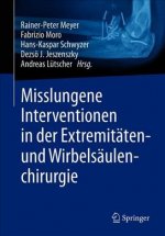Misslungene Interventionen in der Extremitaten- und Wirbelsaulenchirurgie
