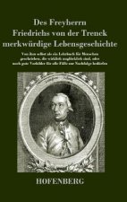 Des Freyherrn Friedrichs von der Trenck merkwurdige Lebensgeschichte