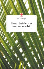 Einer, bei dem es immer kracht. Life is a Story - story.one