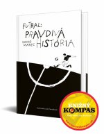 Futbal: Pravdivá história