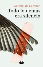 TODO LO DEMÁS ERA SILENCIO