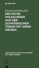Deutsche Volkslieder aus der Schwabischen Turkei mit ihren Weisen