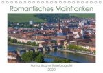 Romantisches Mainfranken (Tischkalender 2020 DIN A5 quer)
