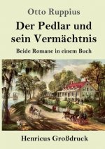 Der Pedlar und sein Vermachtnis (Grossdruck)