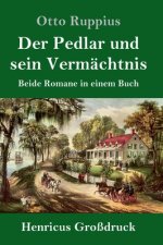 Der Pedlar und sein Vermachtnis (Grossdruck)