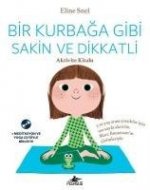 Bir Kurbaga Gibi Sakin ve Dikkatli Ücretsiz Meditasyon ve Yoga CDsiyle birlikte