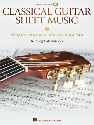 Classical Guitar Sheet Music: 32 Masterworks for Solo Guitar