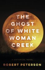 Ghost of White Woman Creek
