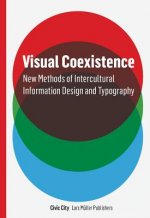 Visual Coexistence: New Methods of Intercultural Information Design and Typography