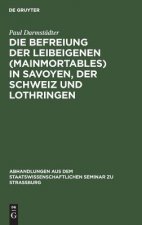 Befreiung Der Leibeigenen (Mainmortables) in Savoyen, Der Schweiz Und Lothringen