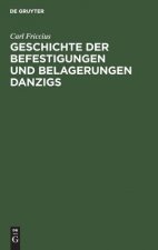 Geschichte der Befestigungen und Belagerungen Danzigs