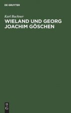 Wieland und Georg Joachim Goeschen