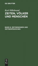 Zeitgenossen und Zeitgenoessisches