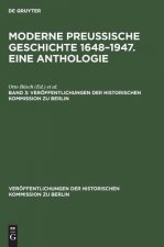 Veroeffentlichungen der Historischen Kommission zu Berlin Moderne preussische Geschichte 1648-1947. Eine Anthologie