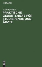 Praktische Geburtshilfe fur Studierende und AErzte