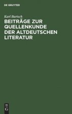 Beitrage Zur Quellenkunde Der Altdeutschen Literatur